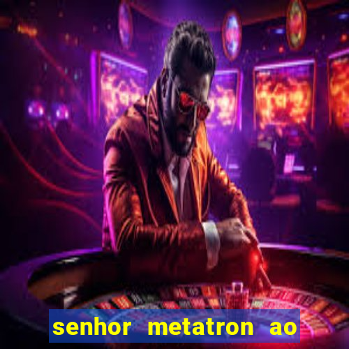 senhor metatron ao senhor maitreya e a saint germain